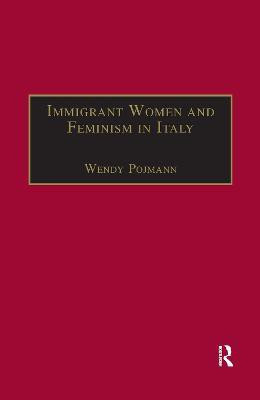 Immigrant Women and Feminism in Italy(English, Paperback, Pojmann Wendy)