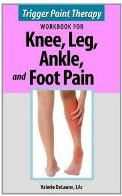 Trigger Point Therapy for Knee, Leg, Ankle, and Foot Pain(English, Paperback, Delaune Lac Valerie)