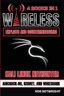 Wireless Exploits And Countermeasures(English, Paperback, Botwright Rob)
