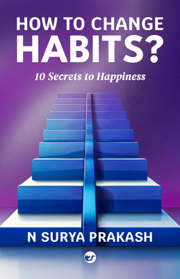 How to Change Habits -- 10 Secrets to Happiness(English, Paperback, unknown)