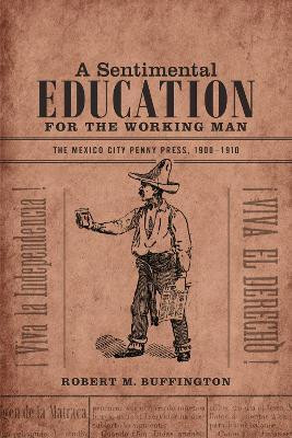 A Sentimental Education for the Working Man(English, Hardcover, Buffington Robert M.)