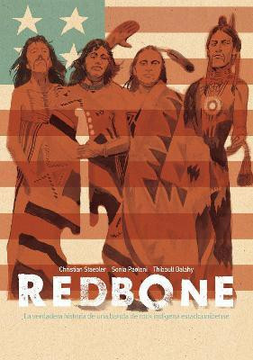 Redbone: la verdadera historia de una banda de rock indigena estadounidense (Redbone: The True Story of a Native American Rock Band Spanish Edition)(Spanish, Paperback, Staebler Christian)