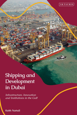 Shipping and Development in Dubai(English, Paperback, Nuttall Keith)