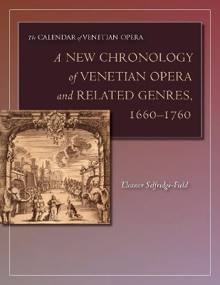 A New Chronology of Venetian Opera and Related Genres, 1660-1760(English, Hardcover, Selfridge-Field Eleanor)