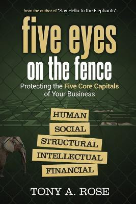 Five Eyes on the Fence(English, Paperback, Rose Tony A.)