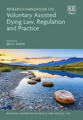 Research Handbook on Voluntary Assisted Dying Law, Regulation and Practice(English, Hardcover, unknown)