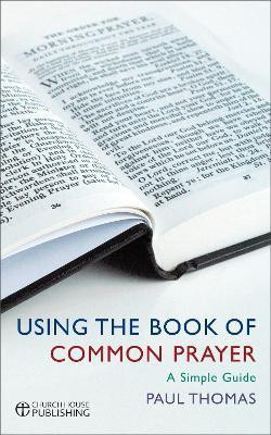 Using the Book of Common Prayer(English, Paperback, Thomas Paul)