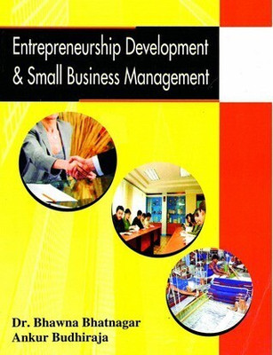 Entrepreneurship Development & Small Business Management(Others, Paperback, Dr. BHAWNA BHATNAGAR ANKUR BHUDHIRAJA)