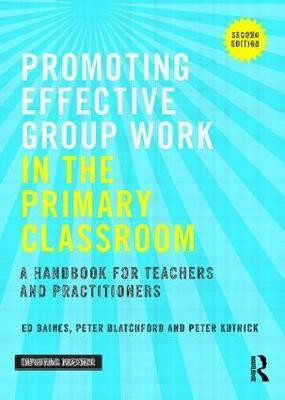 Promoting Effective Group Work in the Primary Classroom(English, Paperback, Baines Ed)