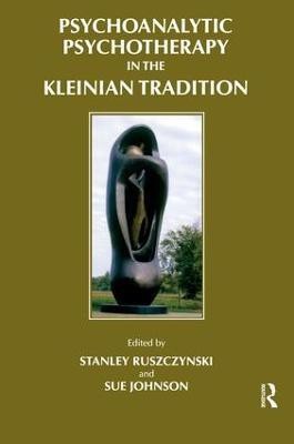 Psychoanalytic Psychotherapy in the Kleinian Tradition(English, Paperback, unknown)