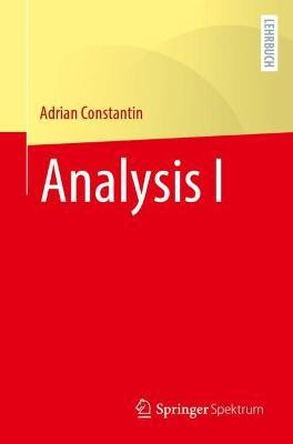 Analysis I(German, Paperback, Constantin Adrian)