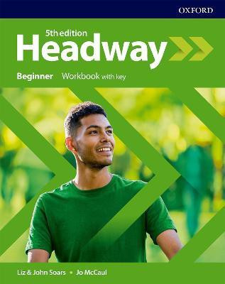 Headway: Beginner: Workbook with Key(English, Paperback, unknown)