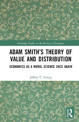 Adam Smith's Theory of Value and Distribution(English, Hardcover, Young Jeffrey T.)