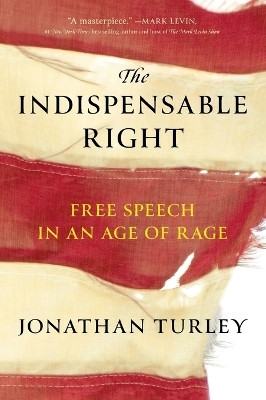 The Indispensable Right(English, Paperback, Turley Jonathan)