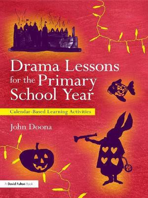 Drama Lessons for the Primary School Year  - Calendar Based Learning Activities(English, Paperback, Doona John)