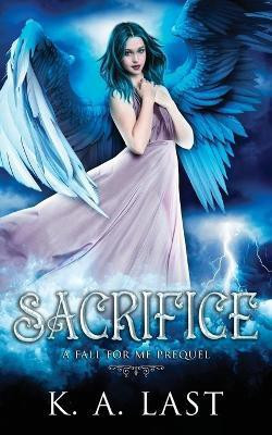 Sacrifice(English, Paperback, Last K A)