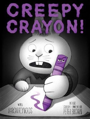 Creepy Crayon!(English, Hardcover, Reynolds Aaron)