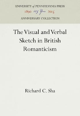 The Visual and Verbal Sketch in British Romanticism(English, Electronic book text, Sha Richard C.)