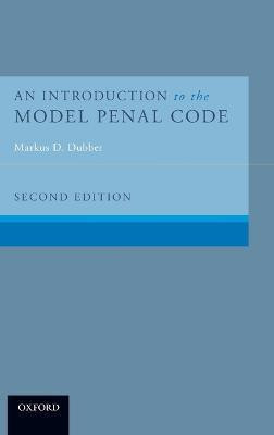 An Introduction to the Model Penal Code(English, Hardcover, Dubber Markus D.)