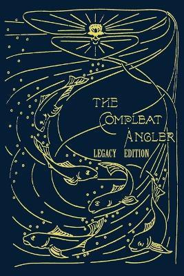 The Compleat Angler - Legacy Edition(English, Paperback, Walton Isaak)