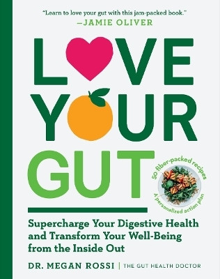 Love Your Gut(English, Paperback, Rossi Megan PhD)