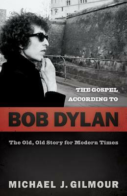 The Gospel according to Bob Dylan(English, Paperback, Gilmour Michael J.)