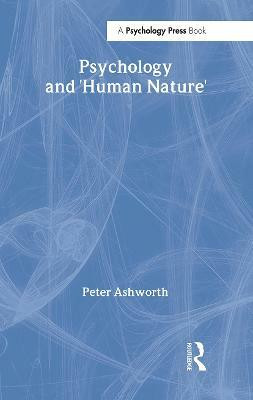 Psychology and 'Human Nature'(English, Hardcover, Ashworth Peter)