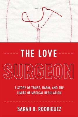 The Love Surgeon(English, Paperback, Rodriguez Sarah B.)
