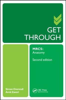 Get Through MRCS: Anatomy 2E(English, Paperback, Overstall Simon)