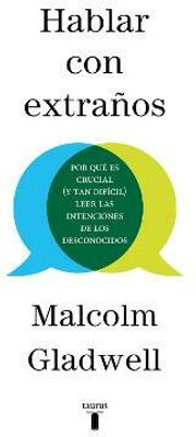 Hablar con extranos / Talking to Strangers(Spanish, Paperback, Gladwell Malcolm)