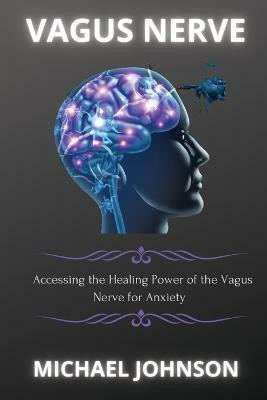 Vagus Nerve(English, Paperback, Johnson Michael)