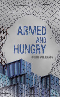 Armed and Hungry(English, Paperback, Sandilands Robert)