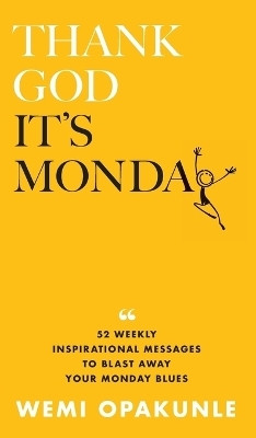 Thank God It's Monday(English, Hardcover, Opakunle Wemi)