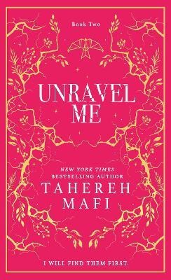 Unravel Me(English, Hardcover, Mafi Tahereh)