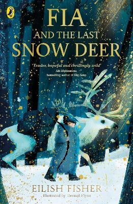 Fia and the Last Snow Deer(English, Paperback, Fisher Eilish)