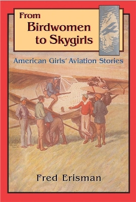 From Birdwomen to Skygirls(English, Hardcover, Press TCU)