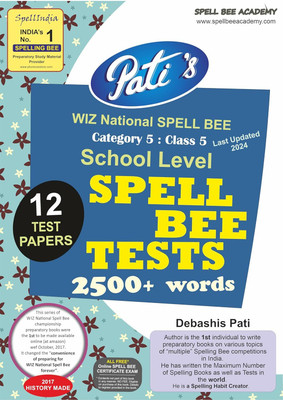 How to Prepare for WIZ National SPELL BEE exams - Category 5 (Class 5) SCHOOL LEVEL - WORD LIST & Free 12 Practice Test Papers with answers ... from Spell India, an independent initiative(Paperback, Debashis Pati)