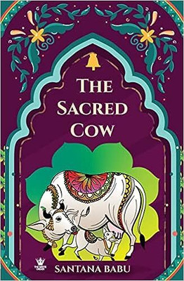 The Sacred Cow(Paperback, SANTANA BABU)