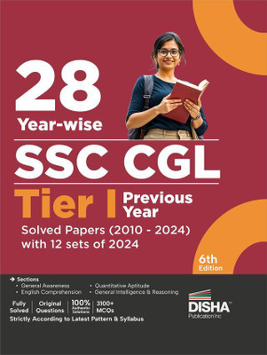 28 Year-wise SSC CGL Tier I Previous Year Solved Papers (2010 - 2024) with 12 sets of 2024 - 6th Edition | Combined Graduate Level | PYQs Question Bank(Paperback, Disha Experts)