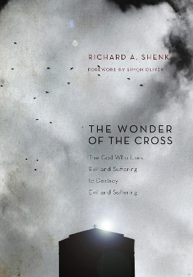 The Wonder of the Cross(English, Paperback, Shenk Richard A.)