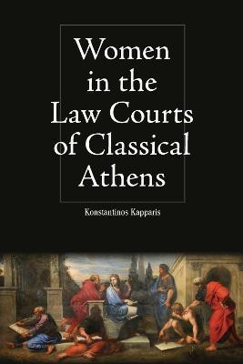 Women in the Law Courts of Classical Athens(English, Hardcover, Kapparis Konstantinos)