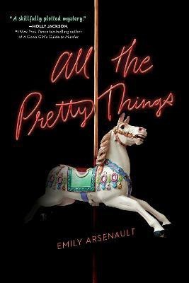 All the Pretty Things(English, Paperback, Arsenault Emily)