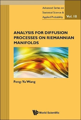 Analysis For Diffusion Processes On Riemannian Manifolds(English, Hardcover, Wang Feng-yu)