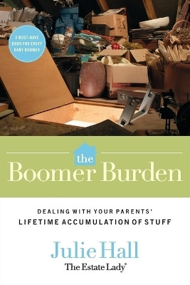 The Boomer Burden(English, Paperback, Hall Julie)