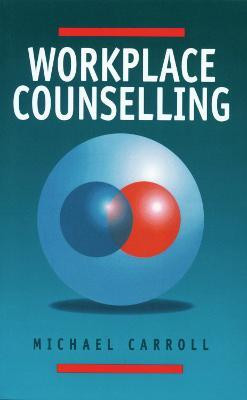 Workplace Counselling(English, Electronic book text, Carroll Michael)