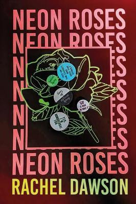 Neon Roses(English, Paperback, Dawson Rachel)