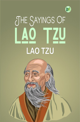 The Sayings Of Lao Tzu(Paperback, Lao Tzu)