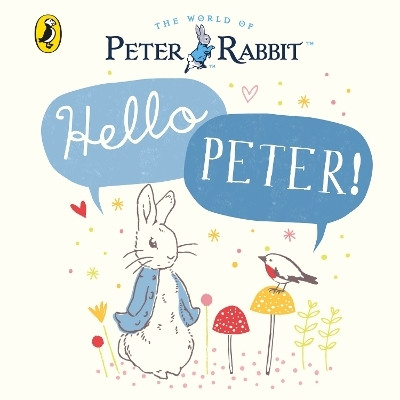 Peter Rabbit: Hello Peter!(English, Board book, Potter Beatrix)