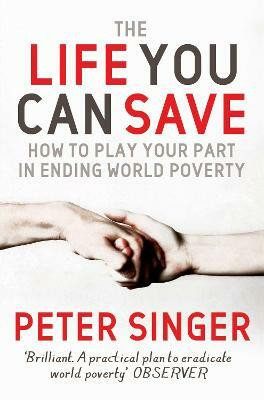 The Life You Can Save(English, Paperback, Singer Peter)