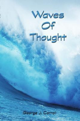 Waves of Thought(English, Paperback, Carroll George J)